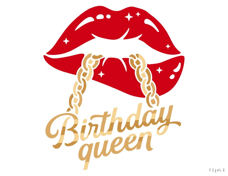 Birthday Queen Lips