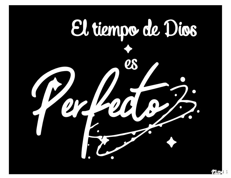 El tiempo de Dios es Perfecto