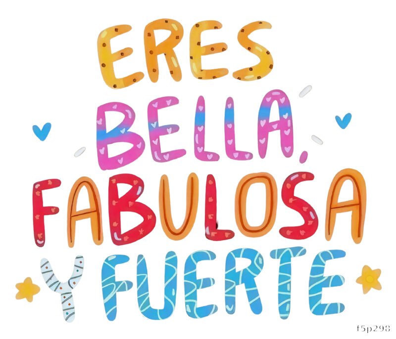 Eres Bella, Fabulosa y Fuerte