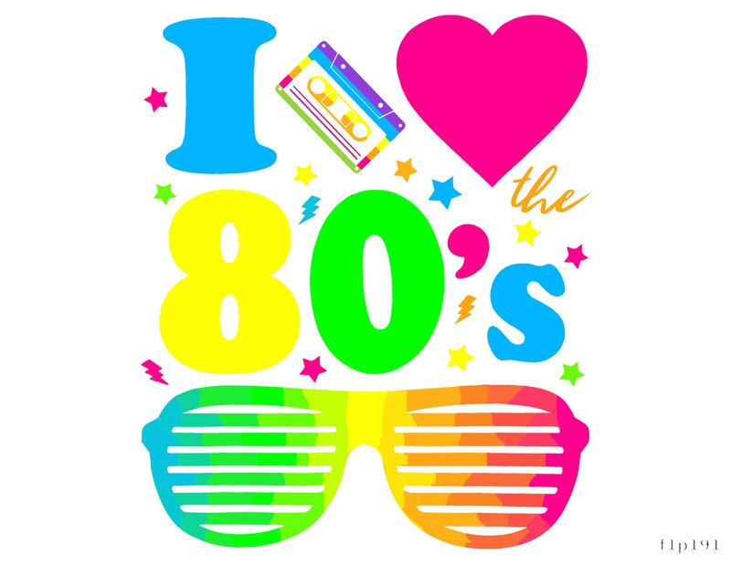 I Love the 80's